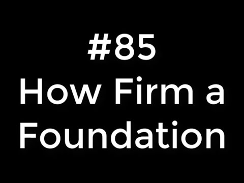 How Firm A Foundation - Lds Hymns