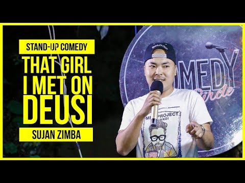 That Girl I Met On Deusi | Stand-up Comedy ft. Sujan Zimba