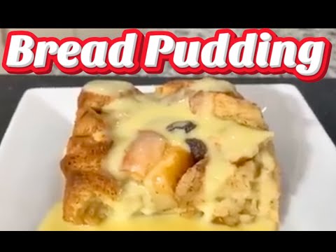 How I Make Bread Pudding With Vanilla Sauce
