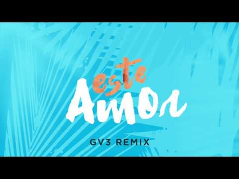 Toda la Vida - Este Amor (feat. Pablo Quintero & Valerie Anne) [GV3 Remix]