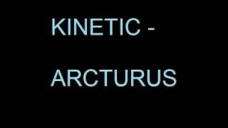 Kinetic - Arcturus