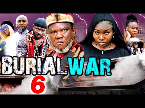 BURIAL WAR SEASON 6 - UGEZU J UGEZU, SAINT IYKE, UCHE NWUFO 2025 LATEST NOLLYWOOD MOVIE