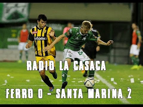 FERRO 0 - 2 SANTA MARINA | RADIO LA CASACA | Reducido B Nacional
