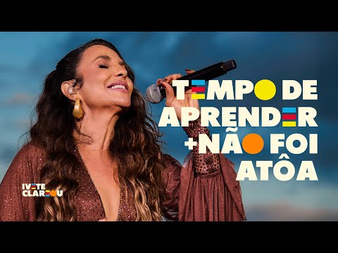 Ivete Sangalo - Tempo de Aprender / Não Foi À Toa | Ivete Clareou (Vídeo Oficial)