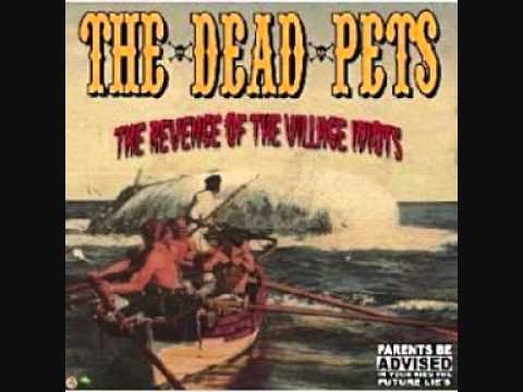 The Dead Pets - Revenge Of The Village Idiots - 06 Dreams Of A Crook
