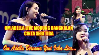 Download lagu Cinta Segi Tiga Vocal Yeni Inka || OM.ADELLA Live  Modung Bangkalan mp3