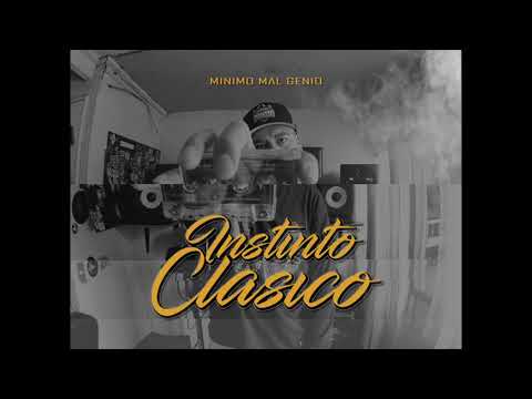 Minimo Mal Genio - 04. Universo. con Ultimoèlafila. Instinto Clasico