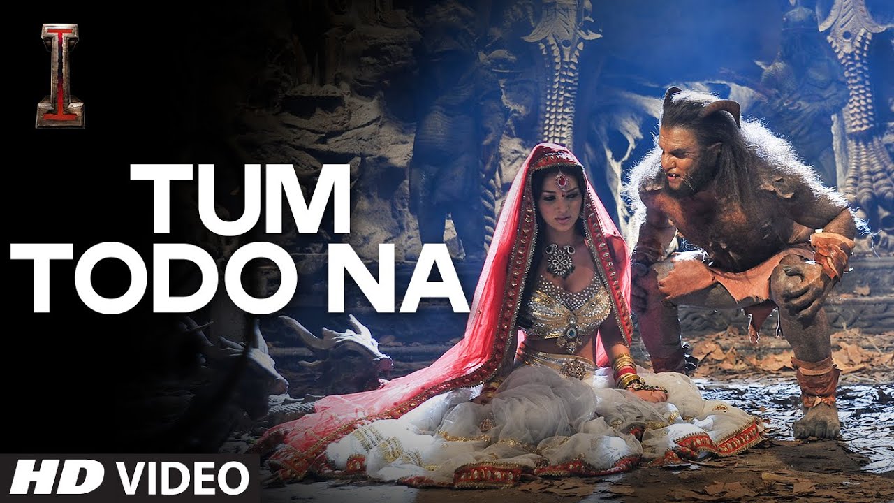 Tum Todo Na (Male Version) Lyrics | I | Ash King, Sunidhi Chauhan | A R Rahman