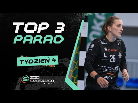 ORLEN Superliga Kobiet: TOP 3 PARAD– 4. TYDZIEŃ [2025/2026]