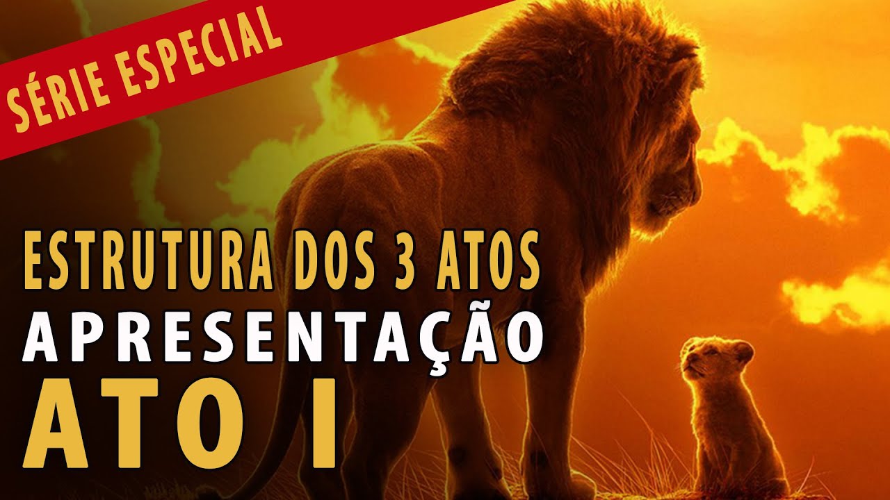 Estrutura dos 3 atos | O que fazer no ATO I - APRESENTAÇÃO