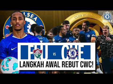 SAATNYA BUNGKAM KRITIK! LANGKAH AWAL CHELSEA JUARA CWC 25 | Match Preview Fluminense vs CHELSEA