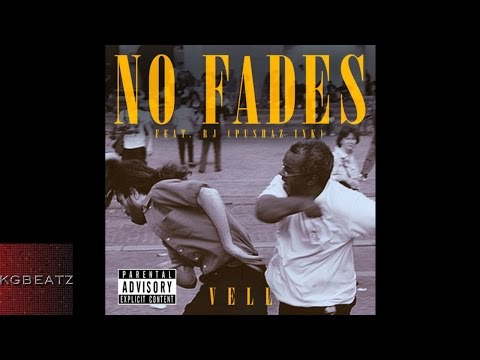 Vell ft. RJ - No Fades [Prod. By Vell] [2014]