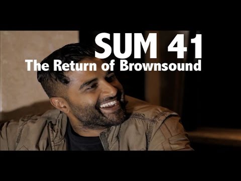 SUM 41 | The Return of Brownsound