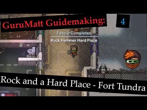 [Rock and a Hard Place] GuruMatt Guidemaking [Ep 4] Fort Tundra - The Escapists 2