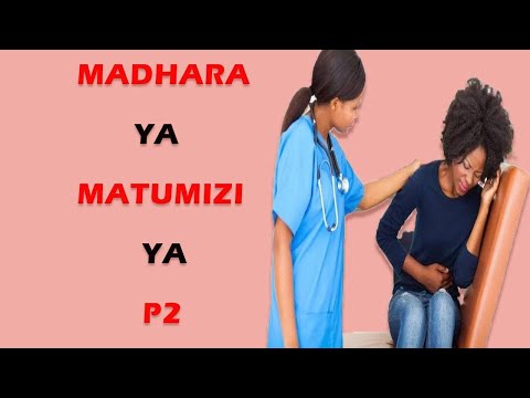 MADHARA YA MATUMIZI YA P2| P2 INAVYOLETA MABADILIKO YA MZUNGUKO WA HEDHI