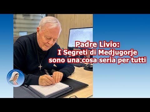 Padre Livio: I Segreti di Medjugorje sono una cosa seria per tutti – 18/11/2025