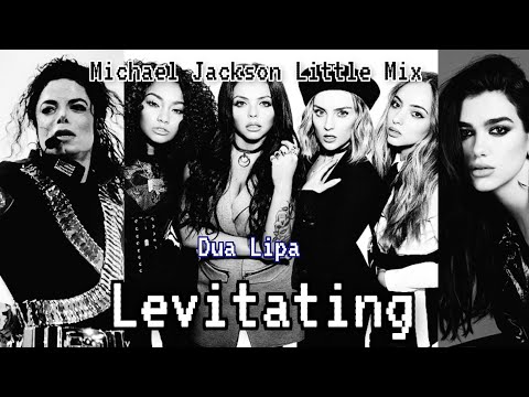 Dua Lipa - Levitating (official) Feat. Little Mix, Michael Jackson