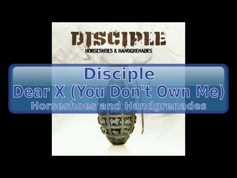 Disciple - Dear X (You Don't Own Me) [Lyrics, HD, HQ]