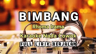 Download lagu BIMBANG - RHOMA IRAMA - KARAOKE_NADA COWOK mp3