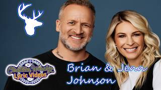 O taste and see - Brian &amp; Jenn Johnson - Bethel Music - Lyric Video