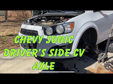 2011 - 2016 Chevy Sonic driver’s side CV Axle replacement