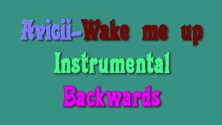 AVICII-Wake me up Instumental Backwards