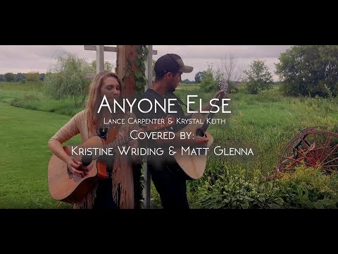 Lance Carpenter, Krystal Keith - Anyone Else (Cover by Kristine Wriding & Matt Glenna)