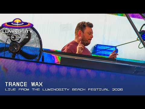 Trance Wax @ Luminosity Beach Festival, 2026