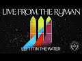 We The Kingdom Left It In The Water Proud Mary Johnny B Goode Live From The Ryman Audio