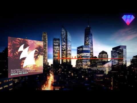 Sultan + Shepard & Kreesha Turner - Bring Me Back (Original Mix)