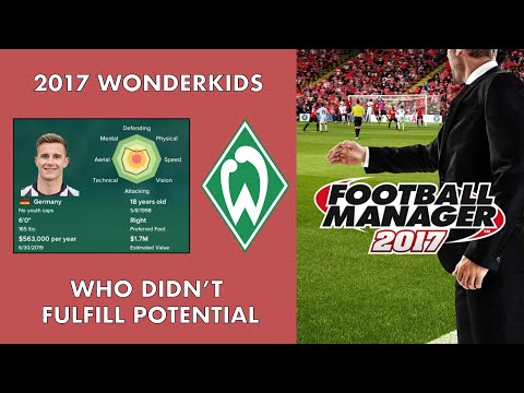 Football Manager 2017 Wonderkids Who FAILED To Fulfill Potential