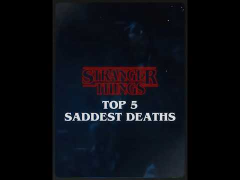 STRANGER THINGS  SADDEST DEATHS