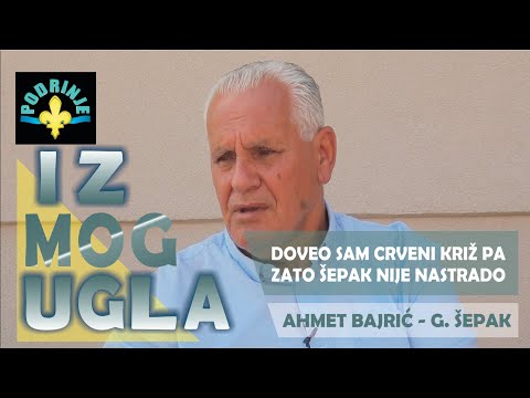 "Šepak 1992.- Progon Bošnjaka i dolazak Crvenog križa"- IZ MOG UGLA - Ahmet Bajrić Blicko (G. Šepak)