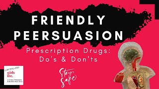 Friendly PEERSuasion: Prescription Drugs