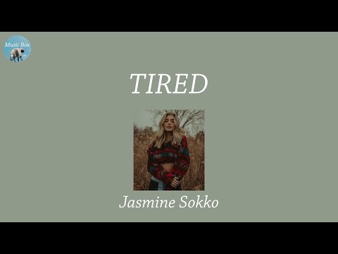 TIRED - Jasmine Sokko (Lyric Video)