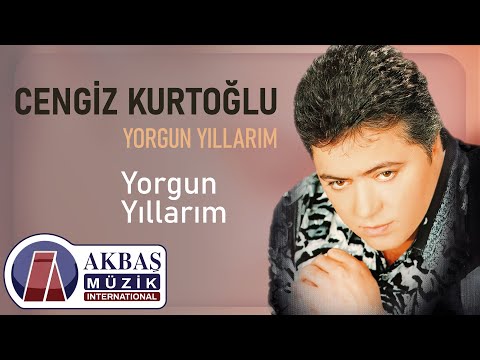 Cengiz Kurtoğlu - Yorgun Yıllarım