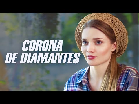 Corona de diamantes | Película Completa | Película romántica en Español Latino