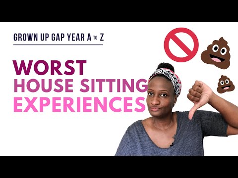 WORST House Sitting Experiences 💩 | Grown Up Gap Year A to Z