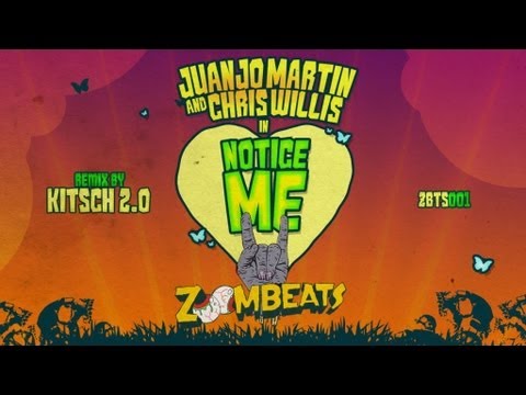 Juanjo Martin & Chris Willis - Notice Me (KitSch 2.0 Remix)