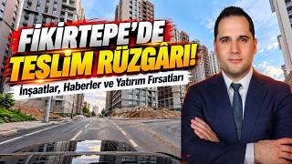 Fikirtepe’de Yeni Bir Dönem Başlıyor! | Son Durum ve Yeni Gelişmeler