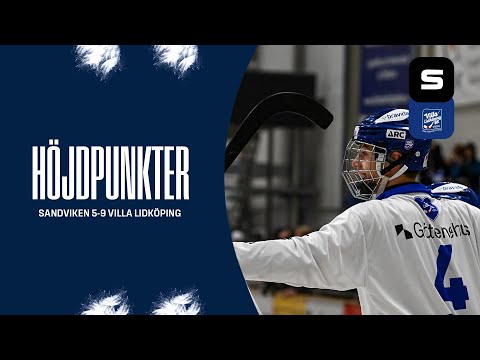 HÖJDPUNKTER | ELITSERIEN | SANDVIKEN 5-9 VILLA LIDKÖPING