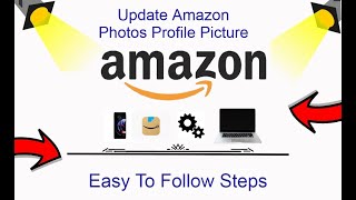 How To Update Amazon Photos Profile Picture