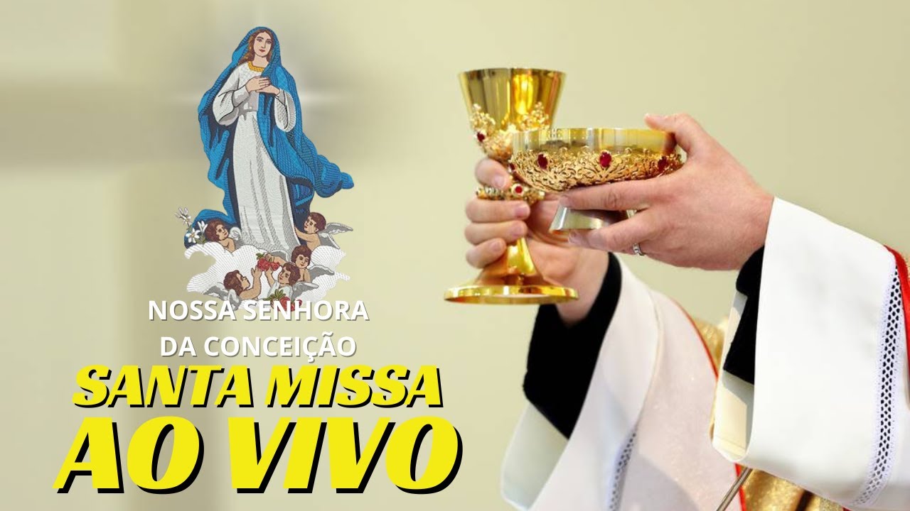 SANTA MISSA AO VIVO - Imaculada Conceição da Bem-aventurada Virgem Maria