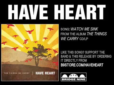 Have Heart performing Watch Me Sink in the official Bridge Nine upload