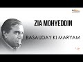 Basauday Ki Maryam | Zia Mohyeddin Ke Sath Aik Shaam Vol.1 | Asad Muhammad Khan