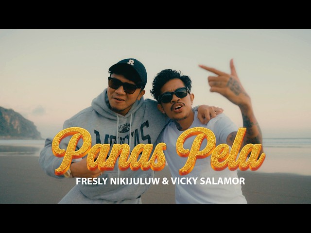 PANAS PELA – Fresly Nikijuluw feat. Vicky Salamor (Official Music Video)