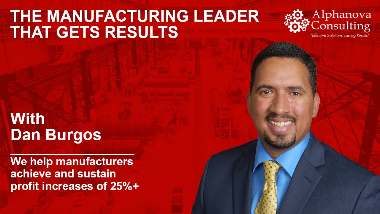 The Manufacturing Leader that Gets Results