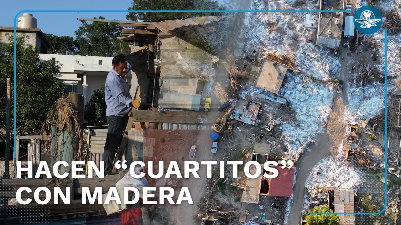 Reciclan lámina y madera  para reconstruir sus hogares en Poza Rica