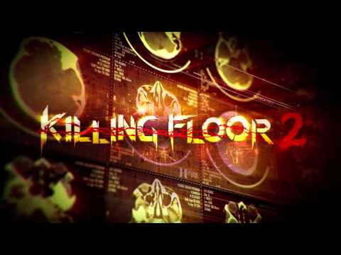 Killing Floor 2 OST - 18 Foreign Bodies