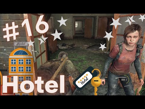 THE LAST OF US PART 1 PS5 Walkthrough Gameplay Part 16 - Hotel